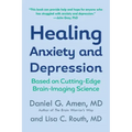 Healing Anxiety and Depression: Based on Cutting-Edge Brain-Imaging Science