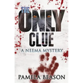 The Only Clue: A Neema Mystery