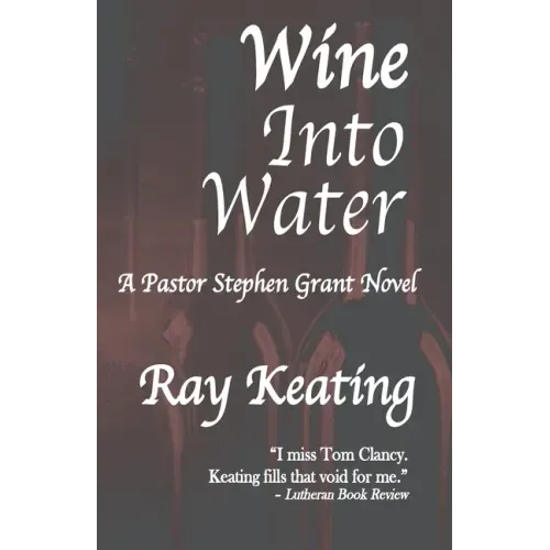 Wine Into Water: A Pastor Stephen Grant Novel