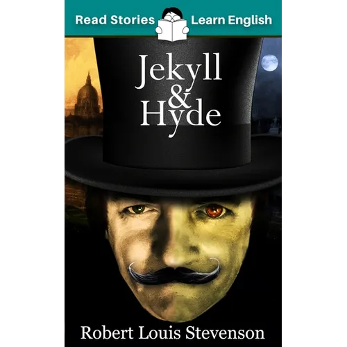 Jekyll and Hyde: CEFR level B1 (ELT Graded Reader)