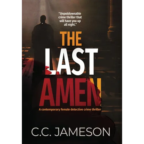 The Last Amen: A Contemporary Female Detective Crime Thriller