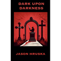 Dark Upon Darkness
