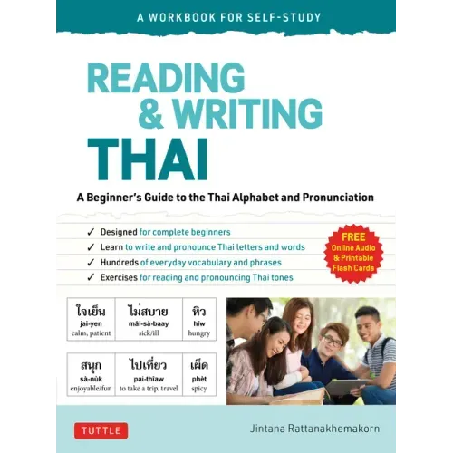 Reading & Writing Thai: A Workbook for Self-Study: A Beginner's Guide to the Thai Alphabet and Pronunciation (Free Online Audio and Printable Flash Ca