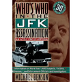Who's Who in the JFK Assassination: An A to Z Encyclopedia