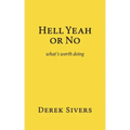 Hell Yeah or No: what's worth doing