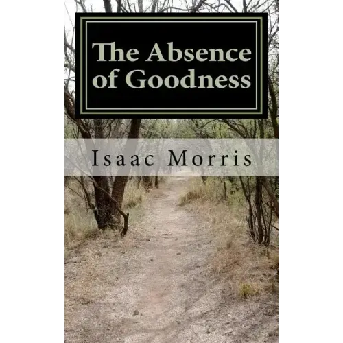 The Absence of Goodness