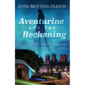 Aventurine and the Reckoning: An Aventurine Morrow Thriller