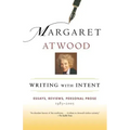 Writing with Intent: Essays, Reviews, Personal Prose: 1983-2005