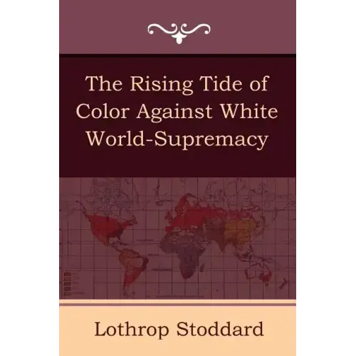 The Rising Tide of Color Against White World-Supremacy