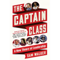 The Captain Class: A New Theory of Leadership