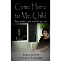 Come Home to Me, Child