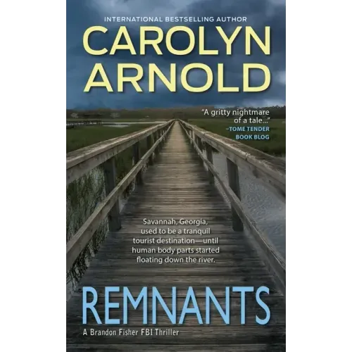 Remnants: A gripping and heart-pounding serial killer thriller