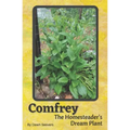 Comfrey The Homesteader's Dream Plant - How to Grow and Use in the Garden, with Animals, Medicinally, and More