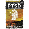 Unfuck Your Ptsd: Trauma Recovery Using Brain Science