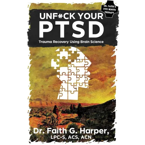 Unfuck Your Ptsd: Trauma Recovery Using Brain Science