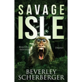 Savage Isle: Beautiful Isolated Deadly