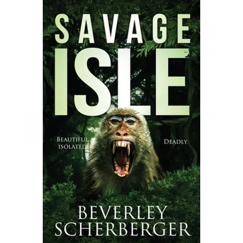 Savage Isle: Beautiful Isolated Deadly
