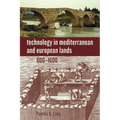 Technology in Mediterranean and European Lands, 600-1600