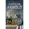 Past Deeds: An absolutely unputdownable crime thriller