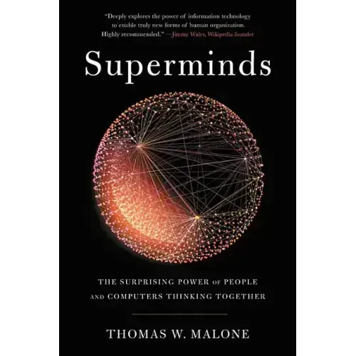 Superminds: The Surprising Power of People and Computers Thinking Together