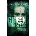 Green Monsters: A dark and twisted thriller