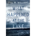 What Happened at the Lake