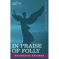 In Praise of Folly