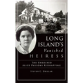 Long Island's Vanished Heiress: The Unsolved Alice Parsons Kidnapping