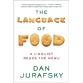 The Language of Food: A Linguist Reads the Menu