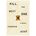 Kill the Next One - Hardcover