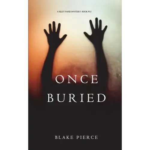 Once Buried (A Riley Paige Mystery-Book 11)