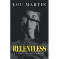 Relentless: A Tony Spinella Novel