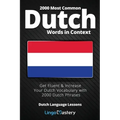 2000 Most Common Dutch Words in Context: Get Fluent & Increase Your Dutch Vocabulary with 2000 Dutch Phrases