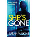 She's Gone: A gripping psychological thriller
