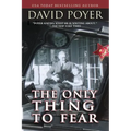 The Only Thing to Fear: A Novel of 1945
