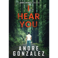 I Hear You (Jonny Mendez Series #2)