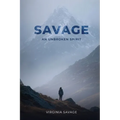 Savage, An Unbroken Spirit
