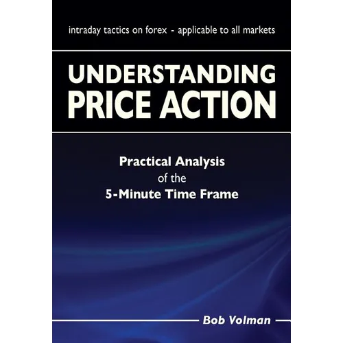 Understanding Price Action: practical analysis of the 5-minute time frame