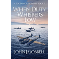 When Duty Whispers Low