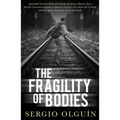 The Fragility of Bodies