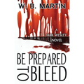 Be Prepared To Bleed: A Jack Wesley Novel