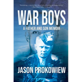 War Boys: A Father and Son Memoir