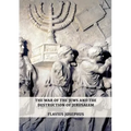 The War of the Jews and the Destruction of Jerusalem: (7 Books in 1, Large Print) (1) (History of the Wars of the Jews and Their Antiquities) (Spanish