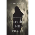 Before He Preys (A Mackenzie White Mystery-Book 9)