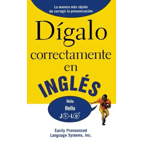 Dígalo correctamente en inglés: Say It Right In English