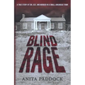 Blind Rage: A True Story of Sin, Sex, and Murder in a Small Arkansas Town