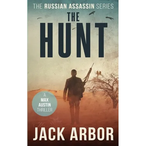 The Hunt: A Max Austin Thriller, Book #4
