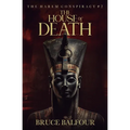 The House of Death: Book 2 of The Harem Conspiracy
