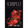 Scruplez: Gritty, Powerful and Mysteriously Profound