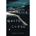 In Malice, Quite Close